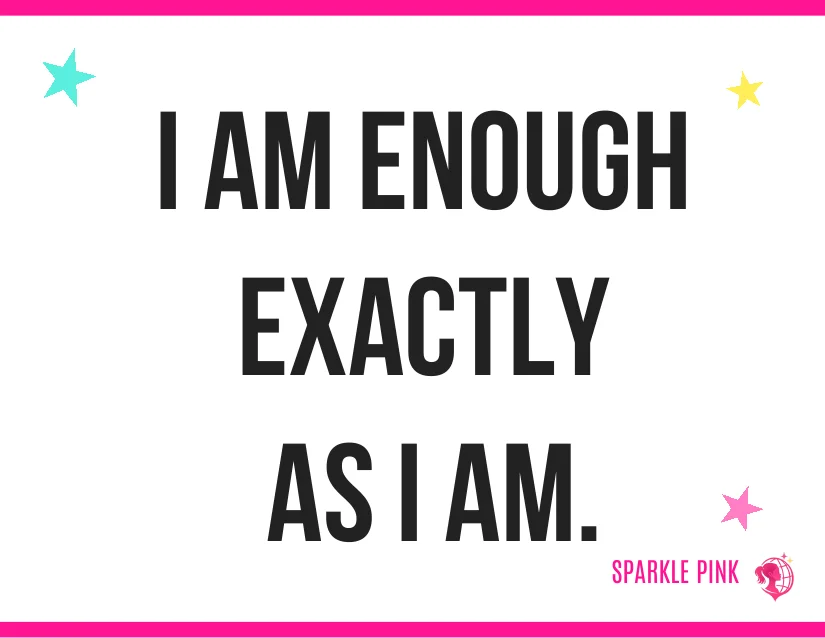 Affirmation card: I am enough exactly as I am.